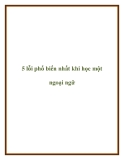 5 lỗi phổ biến nhất khi học một ngoại ngữ