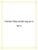 Cách học Tiếng Anh đầy sáng tạo và thú vị