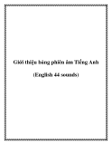 Giới thiệu bảng phiên âm Tiếng Anh (English 44 sounds)