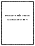 Độc đáo với kiến trúc nhà sàn của dân tộc H’rê