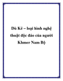 Dù Kê – loại hình nghệ thuật độc đáo của người Khmer Nam Bộ