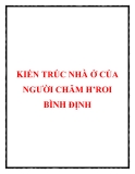 KIẾN TRÚC NHÀ Ở CỦA NGƯỜI CHĂM H’ROI BÌNH ĐỊNH