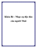 Khèn Bè - Nhạc cụ độc đáo của người Thái