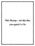 Nhà Moong – nét độc đáo của người Cơ Tu