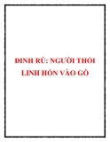 ĐINH RÚ: NGƯỜI THỔI LINH HỒN VÀO GỖ