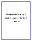 Tiếng kèn Pí lè trong lễ cưới của người Phù Lá ở Lào Cai