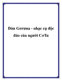 CơTu - nhạc cụ độc đáo của người CơTu