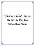 “Cưới vợ trả của” - tập tục lâu đời của đồng bào Stiêng, Bình Phước