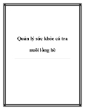 Quản lý sức khỏe cá tra nuôi lồng bè