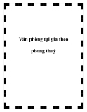 Văn phòng tại gia theo phong thuỷ