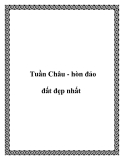 Tuần Châu - hòn đảo đất đẹp nhất