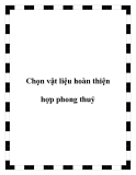 Chọn vật liệu hoàn thiện hợp phong thuỷ