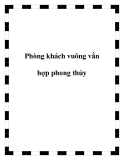 Phòng khách vuông vắn hợp phong thủy