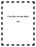 Cẩn thận với nhà nhiều cửa
