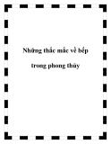 Những thắc mắc về bếp trong phong thủy