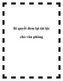 Bí quyết đem lại tài lộc cho văn phòng