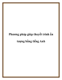 Phương pháp giúp thuyết trình ấn tượng bằng tiếng Anh