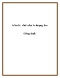 6 bước nhớ như in trọng âm tiếng Anh!