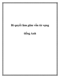 Bí quyết làm giàu vốn từ vựng tiếng Anh