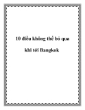 10 điều không thể bỏ qua khi tới Bangkok