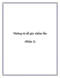 Những từ dễ gây nhầm lẫn (Phần 2)