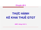 Chuyên đề 2: THỰC HÀNH KÊ KHAI THUẾ GTGT