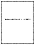 Những chú ý cho một kỳ thi IELTS