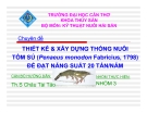 Đề tài: THIẾT KẾ & XÂY DỰNG THỐNG NUÔI TÔM SÚ (Penaeus monodon Fabricius, 1798) ĐỂ ĐẠT NĂNG SUẤT 20 TẤN/NĂM