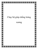 Chạy bộ giúp chống loãng xương