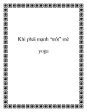 Khi phái mạnh “trót” mê yoga