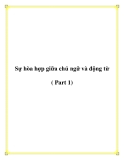 Sự hòa hợp giữa chủ ngữ và động từ ( Part 1)