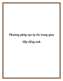 Phương pháp tạo tự tin trong giao tiếp tiếng anh