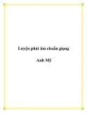 Luyện phát âm chuẩn giọng Anh Mỹ