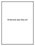 Bí kíp luyện nghe tiếng anh