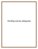 Nói tiếng Anh hay không khó