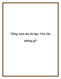 Tiếng Anh cho du học: Yêu cầu những gì?