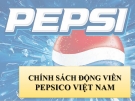 Chính sách động viên tại Pepsico Vietnam