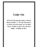 Đề tài: Kế toán tập hợp chi phí và tính giá thành sản phẩm”, và “kế toán tiền lương và các khoản trích theo lương” tại Chi nhánh Công ty cổ phần xây lắp và sản xuất công nghiệp - Xí nghiệp xây lắp 3