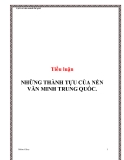 Tiểu luận: Những thành tựu của nền văn minh Trung Quốc