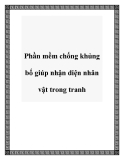 Phần mềm chống khủng bố giúp nhận diện nhân vật trong tranh