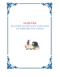 LUẬN VĂN QUAN HỆ HAI BỜ DƯỚI LĂNG KÍNH AN NINH TRUYỀN THỐNG