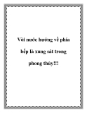 Vòi nước hướng về phía bếp là xung sát trong phong thủy!!!