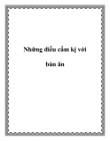 Những điều cấm kị với bàn ăn