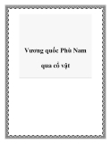 Vương quốc Phù Nam qua cổ vật