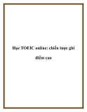 Học TOEIC online: chiến lược ghi điểm cao