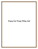 Tài liệu trọng Âm Trong Tiếng Anh