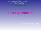 Bài giảng: HÓA HỌC PROTID