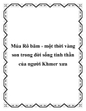 Múa Rô băm - một thời vàng son trong đời sống tinh thần của người Khmer xưa