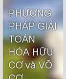 PHƯƠNG PHÁP GIẢI TOÁN HÓA HỮU CƠ và VÔ CƠ  & MỘT SỐ LƯU Ý VỀ HỢP CHẤT HỮU CƠ 