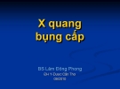 X quang bụng cấp -  BS. lâm Đông Phong - ĐH Y dược Cần Thơ